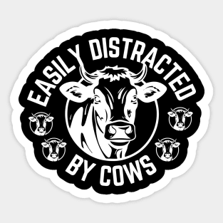 Easily Distracted by Cows - Funny Farmer Saying Gift Idea for Farming Animals Lover Sticker